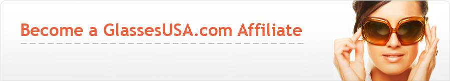 Start making money as a GlassesUSA affiliate!