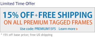 15% off + free shipping on Premium tagged frames!