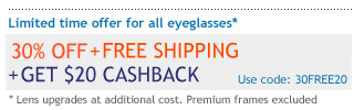 30% Off + Free Shipping + $20 Cash Back on All Eyeglasses and Sunglasses!